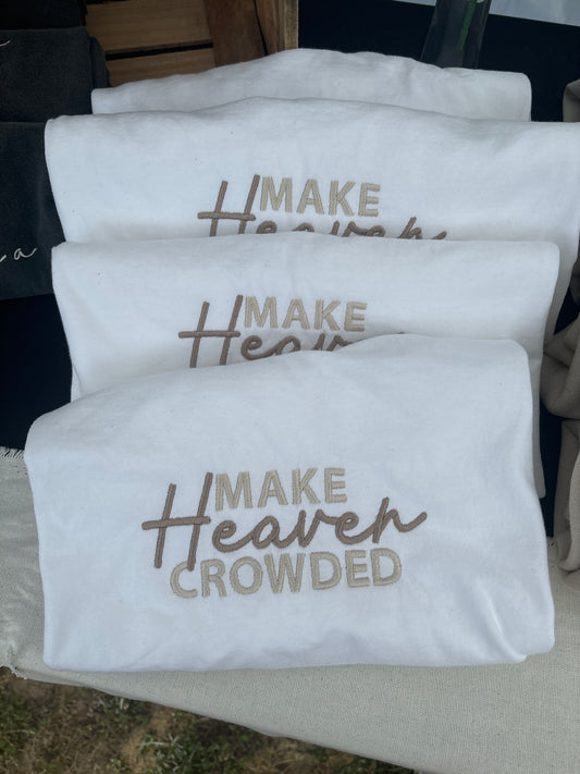 Make heaven crowded embroidered tshirt