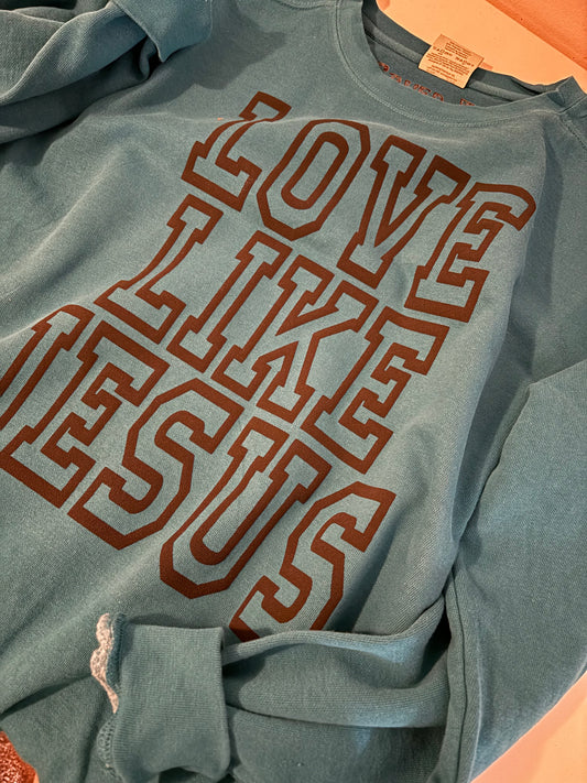 Comfort colors Love like Jesus crew