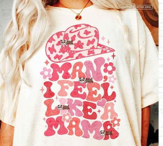 Man I feel like a mama tee - sand color