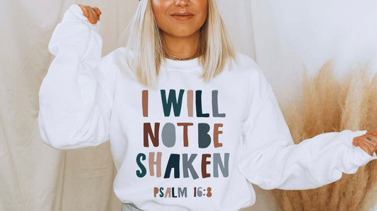 I will not be shaken